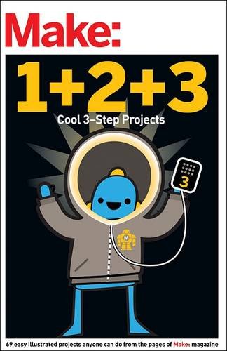 Make Easy 123 Projects From The Pages Of Make 1st Edition The Editors Of Make
