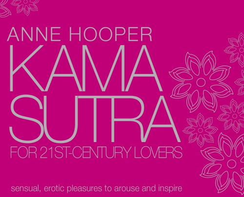Kama Sutra For 21st Century Lovers First American Edition Hooper Anne
