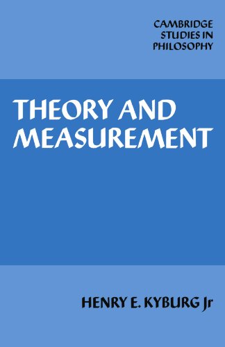 Theory And Measurement 1 Reissue Henry E Kyburg Jr