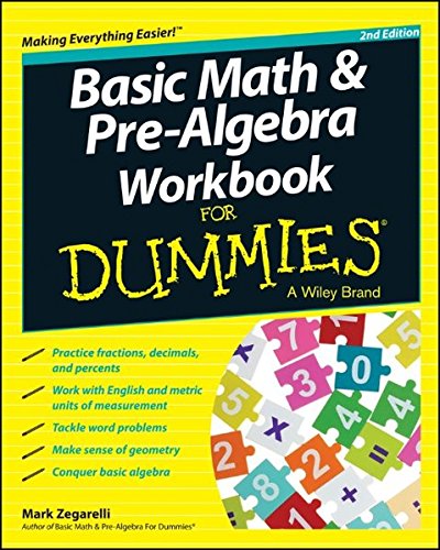Basic Math And Prealgebra Workbook For Dummies 2nd Edition Mark Zegarelli