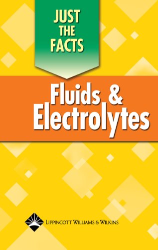 Just The Facts Fluids And Electrolytes Springhouse