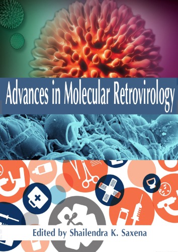 Advances In Molecular Retrovirology Shailendra K Saxena