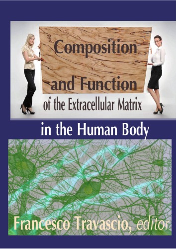 Composition And Function Of The Extracellular Matrix In The Human Body Francesco Travascio