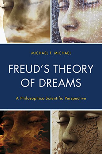 Freuds Theory Of Dreams A Philosophicoscientific Perspective Michael T Michael