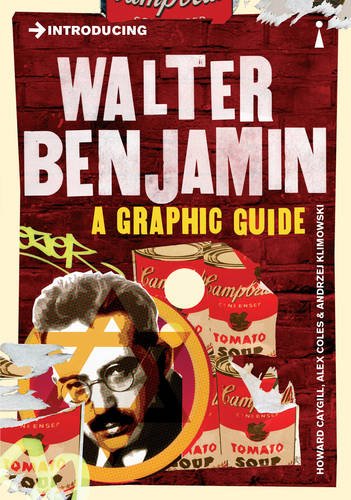 Introducing Walter Benjamin A Graphic Guide Third Edition Howard Caygill