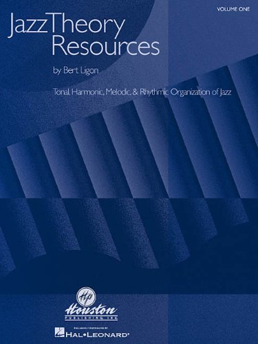 Jazz Theory Resources Volume 1 2 Bert Ligon