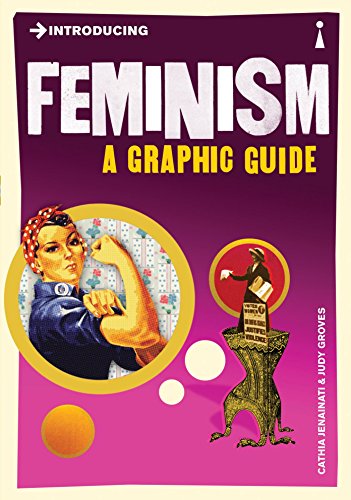 Introducing Feminism A Graphic Guide Cathia Jenainati Judy Groves