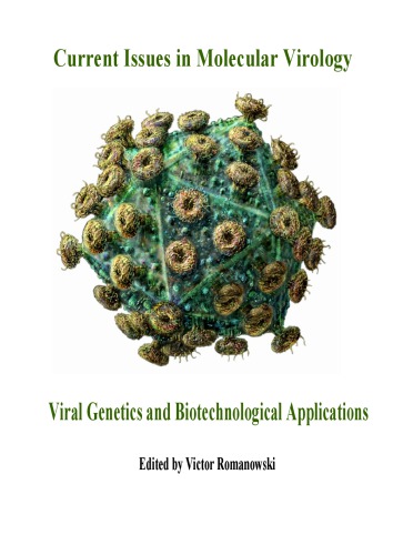 Current Issues In Molecular Virology Viral Genetics And Biotechnological Applications Victor Romanowski
