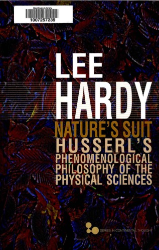 Natures Suite Husserls Phenomenological Philosophy Of The Physical Sciences Hardy