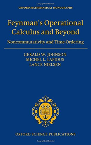 Feynmans Operational Calculus And Beyond Noncommutativity And Timeordering 1st Edition Gerald W Johnson