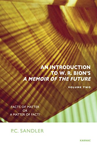 An Introduction To Wr Bions A Memoir Of The Future Facts Of Matter Or A Matter Of Fact Paulo Cesar Sandler