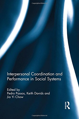 Interpersonal Coordination And Performance In Social Systems Pedro Passos