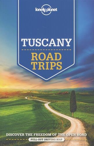 Lonely Planet Tuscany Road Trips 1st Edition Lonely Planet Duncan Garwood