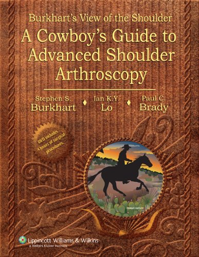 Burkharts View Of The Shoulder A Cowboys Guide To Advanced Shoulder Arthroscopy Hardvdr Stephen S Burkhart Md