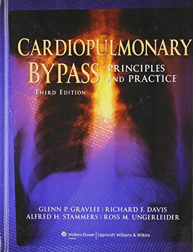 Cardiopulmonary Bypass Principles And Practice Third Glenn P Gravlee Md