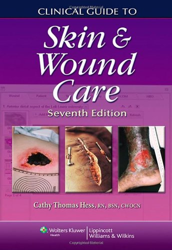 Clinical Guide To Skin And Wound Care Seventh Cathy Thomas Hess Rn Bsn Cwocn