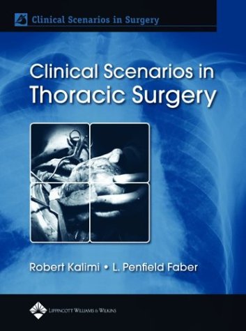 Clinical Scenarios In Thoracic Surgery 1st Edition Robert Kalimi Md