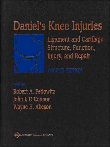 Daniels Knee Injuries Ligament And Cartilage Structure Function Injury And Repair Second Robert A Pedowitz Md Phd
