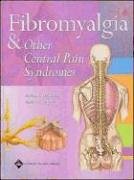 Fibromyalgia And Other Central Pain Syndromes 1st Edition Daniel J Wallace Md