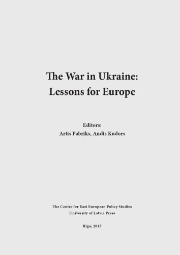 The War In Ukraine Lessons For Europe Kudors Andis Pabriks