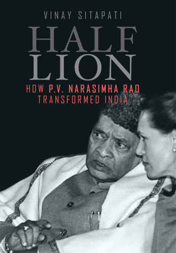 Halflion How Pv Narasimha Rao Transformed India Vinay Sitapati