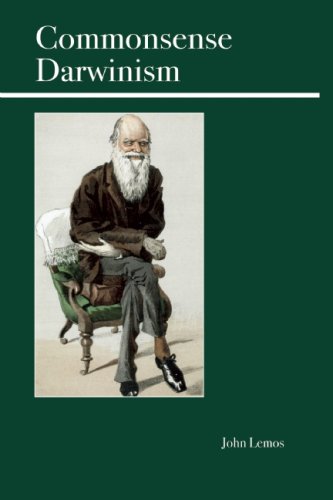 Commonsense Darwinism Evolution Morality And The Human Condition John Lemos