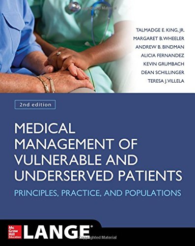 Medical Management Of Vulnerable And Underserved Patients Principles Practice And Populations 2nd Talmadge E King Jr