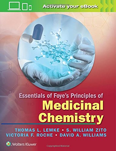 Essentials Of Foyes Principles Of Medicinal Chemistry 1st Edition David A Williams