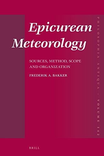 Epicurean Meteorology Sources Method Scope And Organization Frederik A Bakker