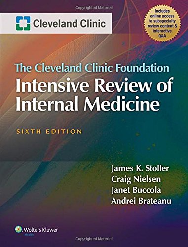 The Cleveland Clinic Foundation Intensive Review Of Internal Medicine Sixth James K Stoller Md