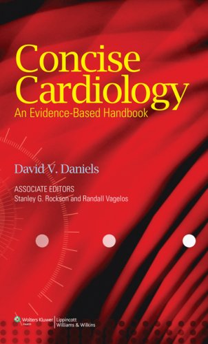 Concise Cardiology An Evidencebased Handbook 1st Edition David V Daniels Md