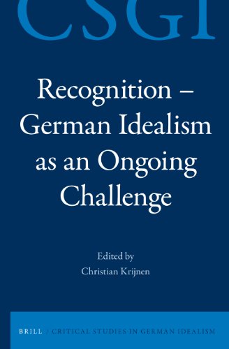 Recognitiongerman Idealism As An Ongoing Challenge Christian Krijnen