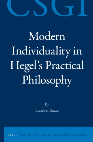 Modern Individuality In Hegels Practical Philosophy Erzsbet Rzsa