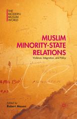 Muslim Minoritystate Relations Violence Integration And Policy Robert Mason Eds