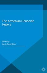 The Armenian Genocide Legacy 1st Edition Alexis Demirdjian Eds