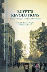 Egypts Revolutions Politics Religion And Social Movements 1st Edition Bernard Rougier