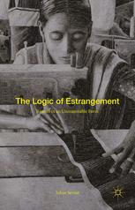 The Logic Of Estrangement Reason In An Unreasonable Form 1st Edition Julius Sensat Auth