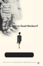 Good Parents Or Good Workers How Policy Shapes Families Daily Lives 1st Edition Jill Duerr Berrick