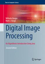Digital Image Processing An Algorithmic Introduction Using Java 2nd Edition Wilhelm Burger