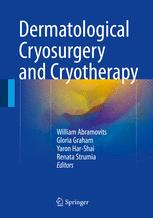 Dermatological Cryosurgery And Cryotherapy 1st Edition William Abramovits