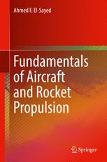Fundamentals Of Aircraft And Rocket Propulsion 1st Edition Ahmed F Elsayed Auth
