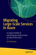 Migrating Largescale Services To The Cloud A Master Checklist Of Everything You Need To Know To Move To The Cloud Eric Passmore Auth