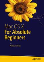 Mac Os X For Absolute Beginners Wallace Wang