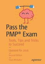 Pass The Pmp Exam Tools Tips And Tricks To Succeed 2nd Sean Whitaker