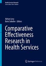 Comparative Effectiveness Research In Health Services 1st Edition Adrian Levy