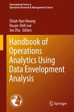 Handbook Of Operations Analytics Using Data Envelopment Analysis 1st Edition Shiuhnan Hwang