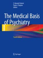 The Medical Basis Of Psychiatry 4th Edition S Hossein Fatemi