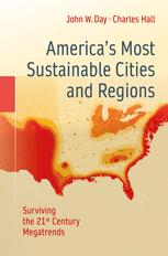 Americas Most Sustainable Cities And Regions Surviving The 21st Century Megatrends 1st Edition John W Day