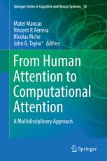 From Human Attention To Computational Attention A Multidisciplinary Approach 1st Edition Matei Mancas