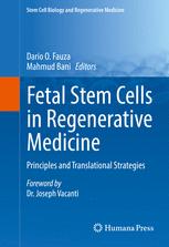 Fetal Stem Cells In Regenerative Medicine Principles And Translational Strategies 1st Edition Dario O Fauza